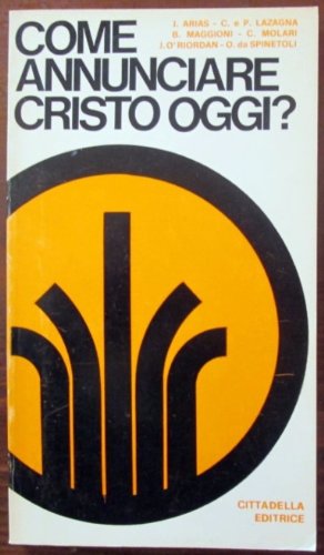 Come annunciare Cristo oggi?