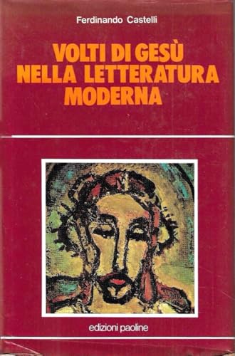 Volti di Gesu' nella letteratura moderna