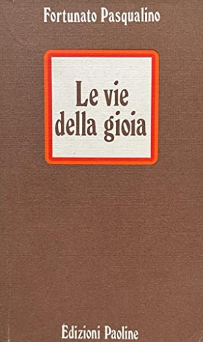 Le vie della gioia (quando il dolore ride)