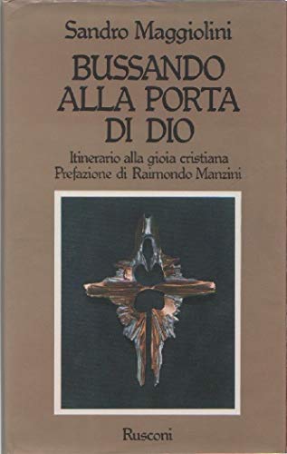 Bussando alla porta di Dio; itinerario alla gioia cristiana.