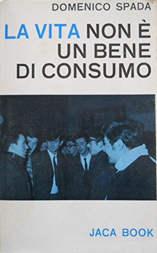 LA VITA NON E UN BENE DI CONSUMO