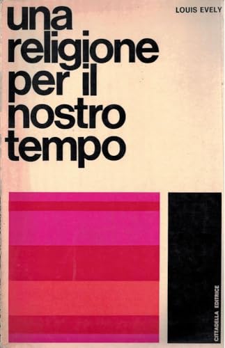 Una religione per il nostro tempo