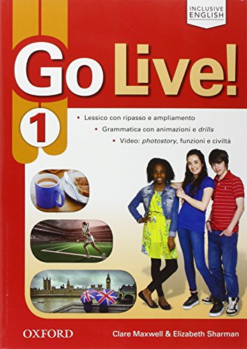 Go live. Student's book-Workbook-Extra. Per la Scuola media. Con espansione online: Go live. Student's book-Workbook-Extra. Per la ... Book, Workbook, Ebook, [Lingua inglese]: Vol. 1