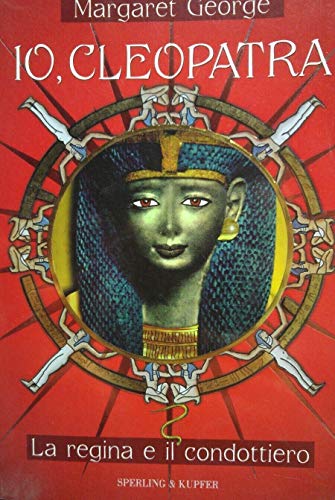 Io, Cleopatra. La regina e il condottiero