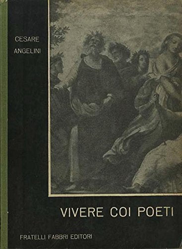 Vivere coi poeti. Nuovi saggi; 1.