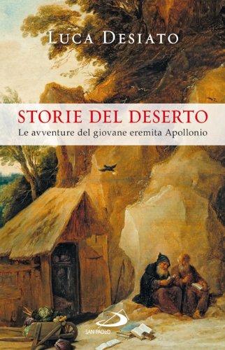 Storie del deserto. Le avventure del giovane eremita Apollonio