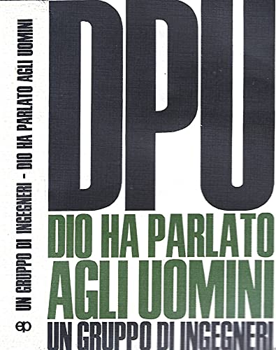 Dio ha parlato agli uomini. Un gruppo di ingegneri e le realtà della fede.