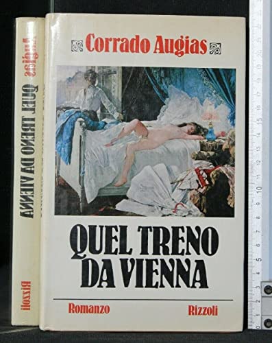 QUEL TRENO DA VIENNA. Corrado Augias. Rizzoli.