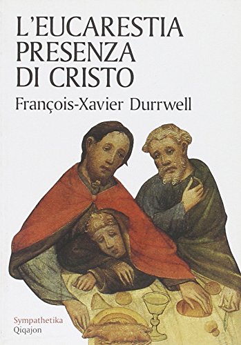 L'eucarestia presenza di Cristo