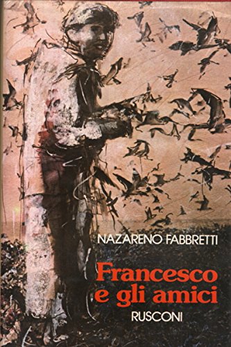 Francesco e gli amici.