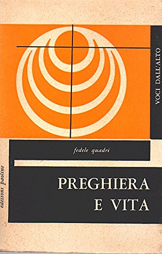 Preghiera e vita Fedele Quadri Ed. Paoline 1959