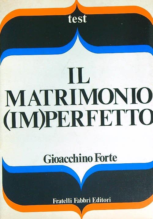 Il matrimonio (im)perfetto
