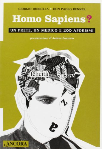 Homo sapiens. Un prete, un medico e 200 aforismi