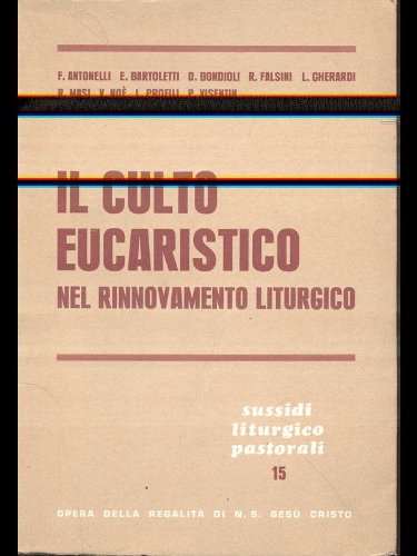 Il culto eucaristico nel rinnovamento liturgico
