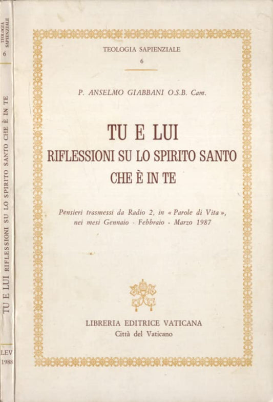 Tu e lui. Riflessioni su lo Spirito Santo che è in te