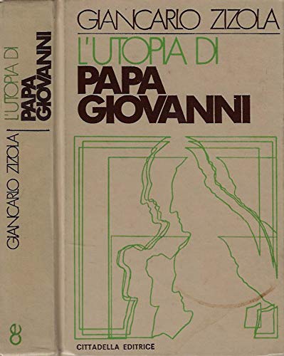 L'UTOPIA DI PAPA GIOVANNI