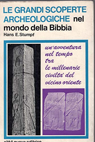 Le grandi scoperte archeologiche nel mondo della Bibbia
