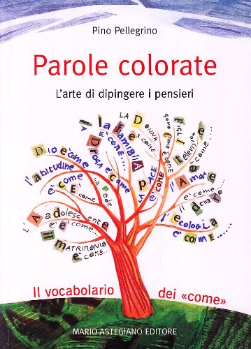 Parole colorate. L'arte di dipingere i pensieri