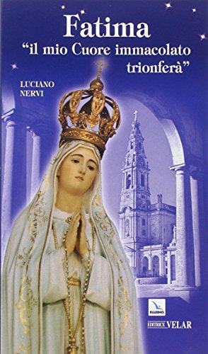 Fatima. «Il mio cuore immacolato trionferà»