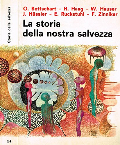 LA STORIA DELLA NOSTRA SALVEZZA. La bibbia della gioventu'.
