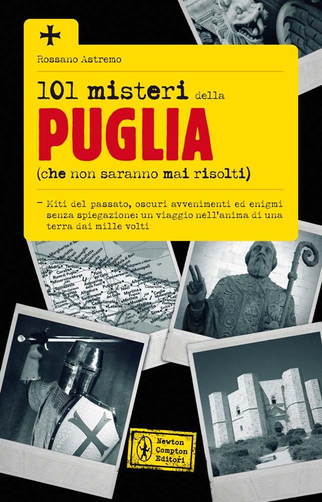 101 misteri della Puglia (che non saranno mai risolti)