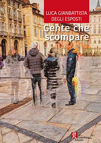 Gente che scompare