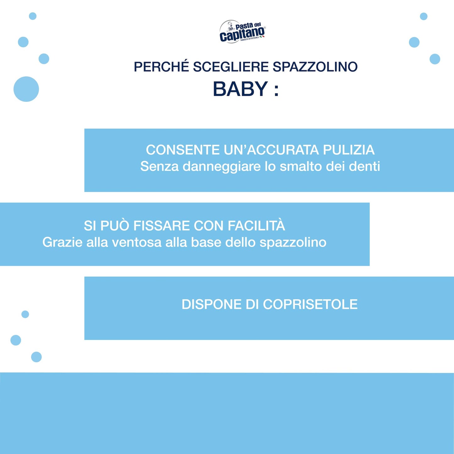 Pasta del Capitano, Spazzolino Baby, Garantisce un'Accurata Pulizia dei Denti Senza Danneggiare lo Smalto, Ideale per Bambini a Partire dai 3 Anni di Età, 100% Made in Italy