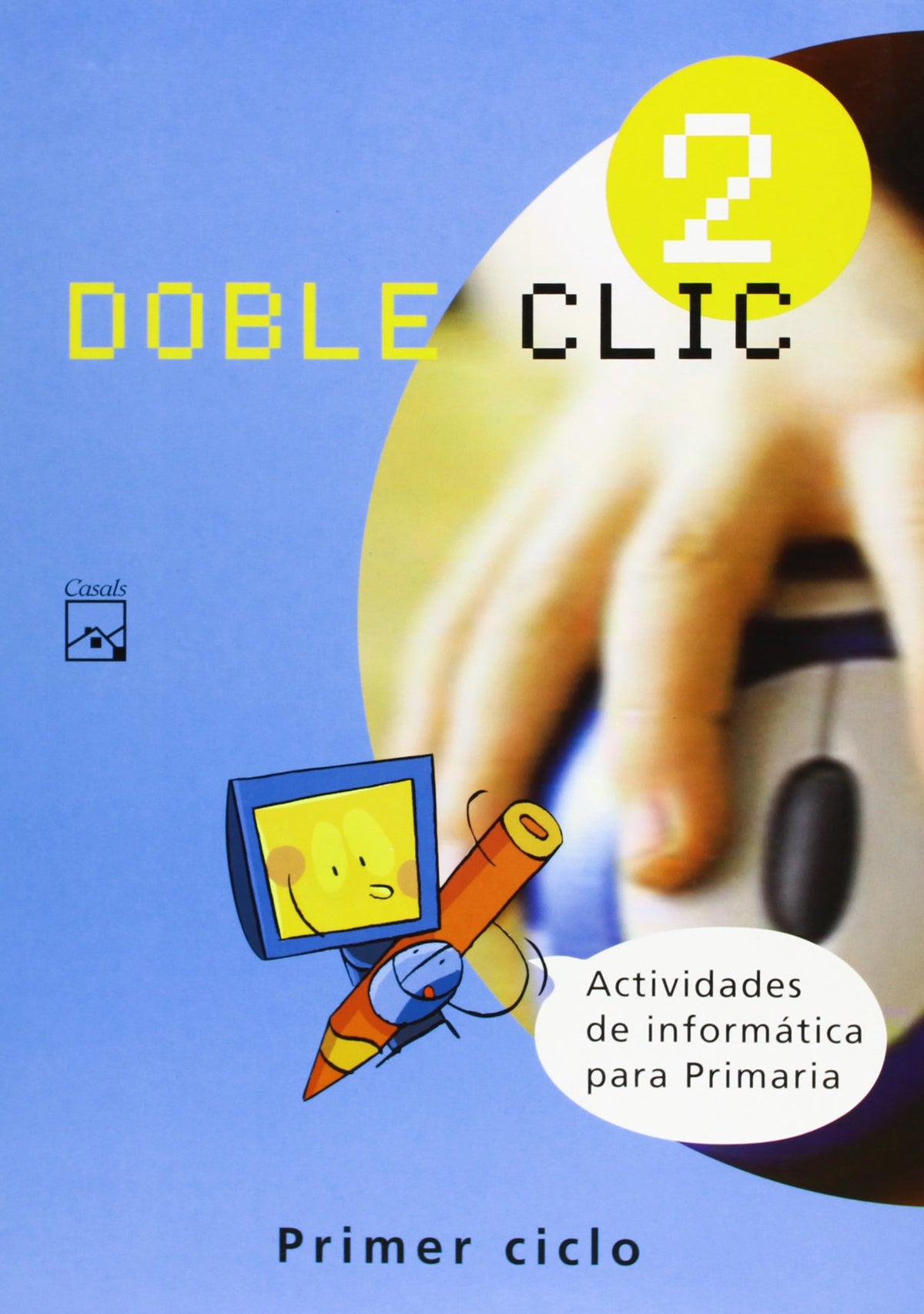 Doble Clic 2. Actividades de informática para Primaria
