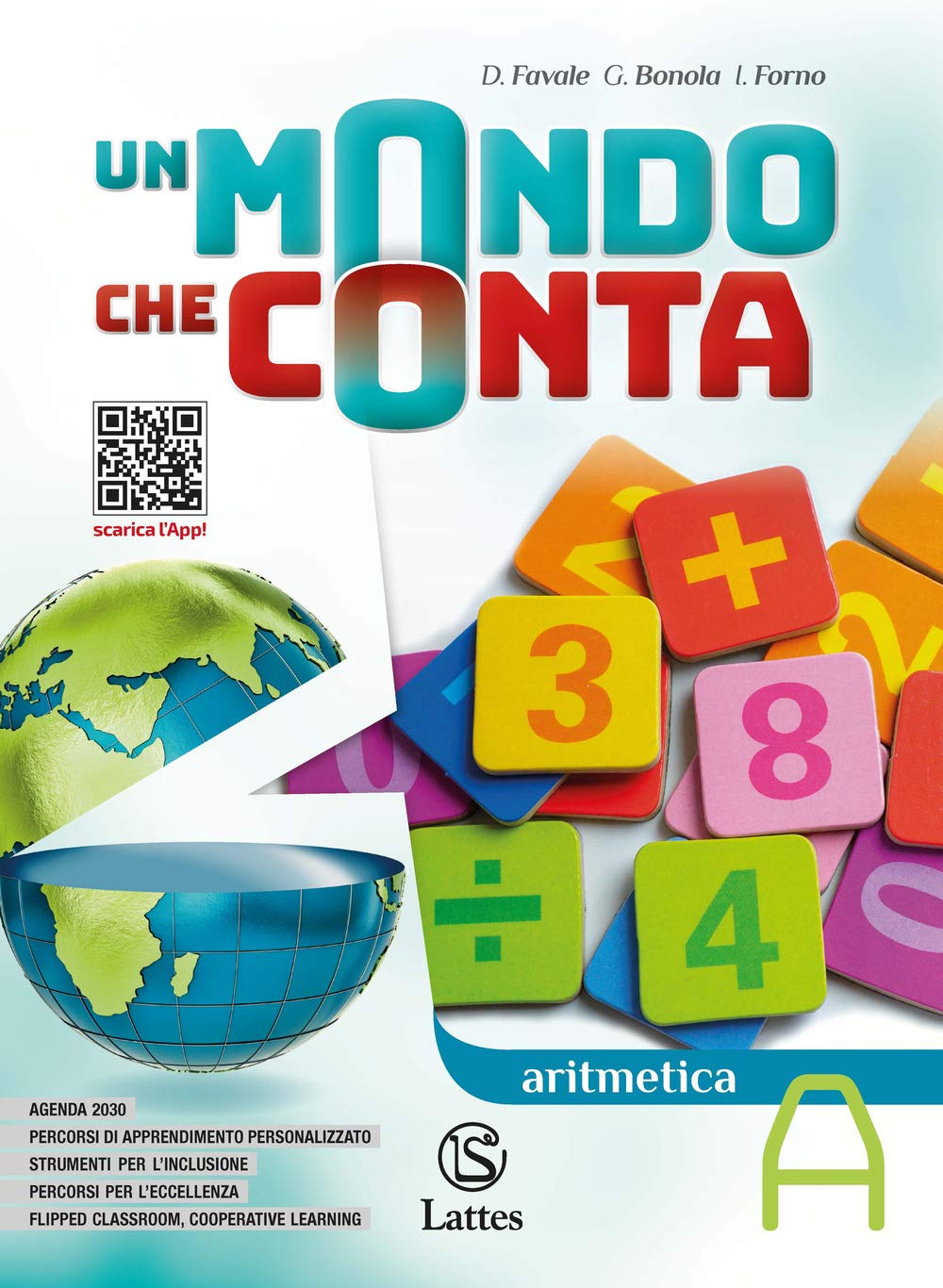 Un mondo che conta. Aritmetica. Con Tavole numeriche, Quaderno operativo 1 e Geometria A. Per la Scuola media. Con espansione online (Vol. A)