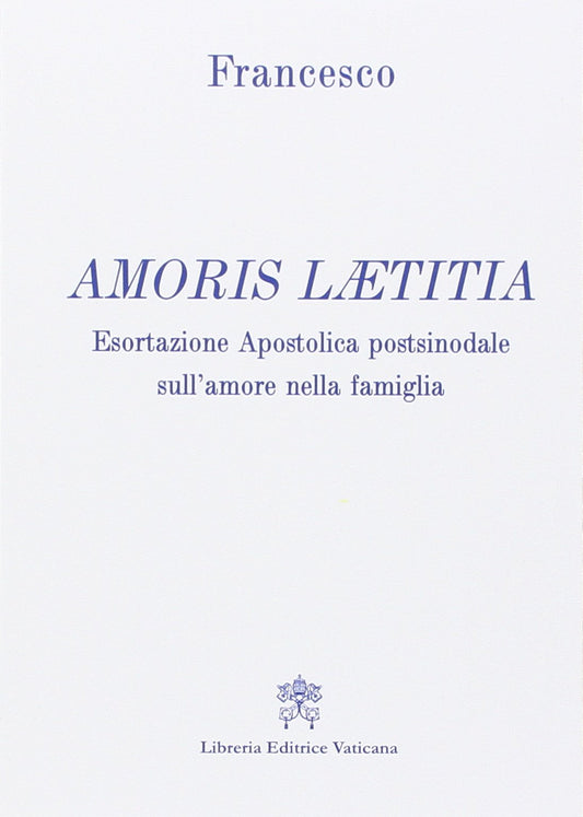 Amoris laetitia. Esortazione apostolica postsinodale sull'amore nella famiglia