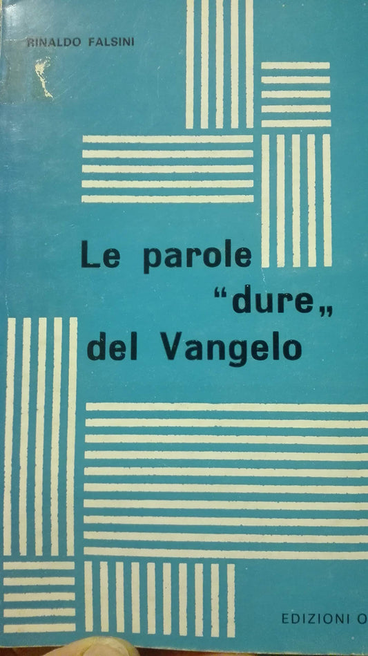 LE PAROLE DURE DEL VANGELO