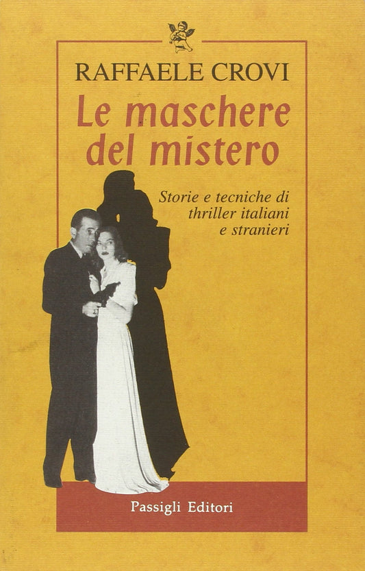 Le maschere del mistero. Storie e tecniche di thriller italiani e stranieri