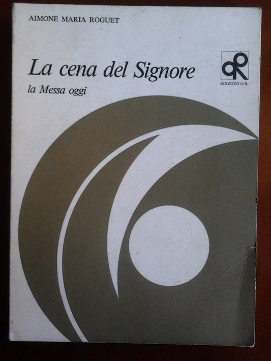 LA CENA DEL SIGNORE - LA MESSA OGGI