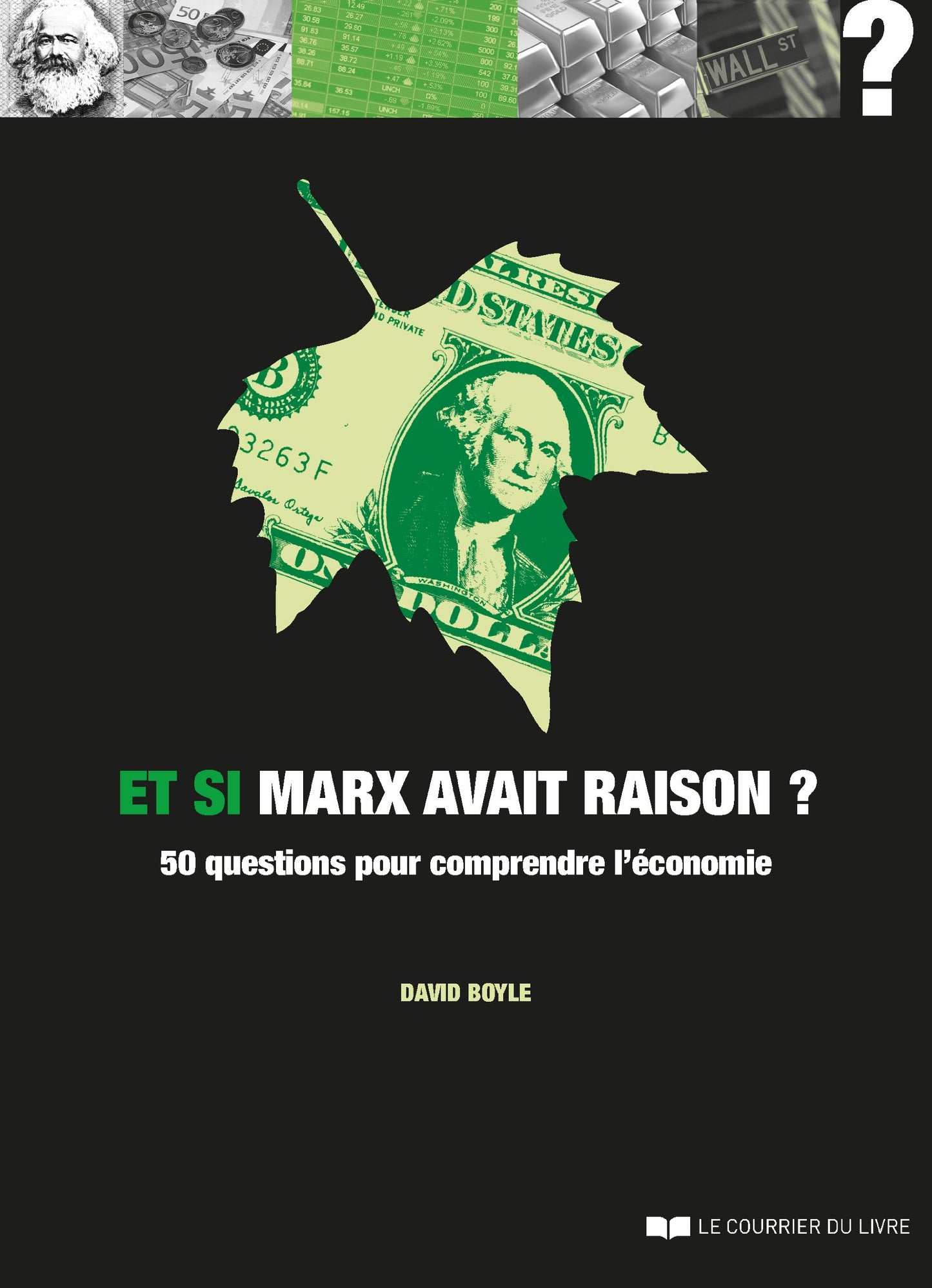 Et si Marx avait raison ?: 50 questions pour comprendre l'économie