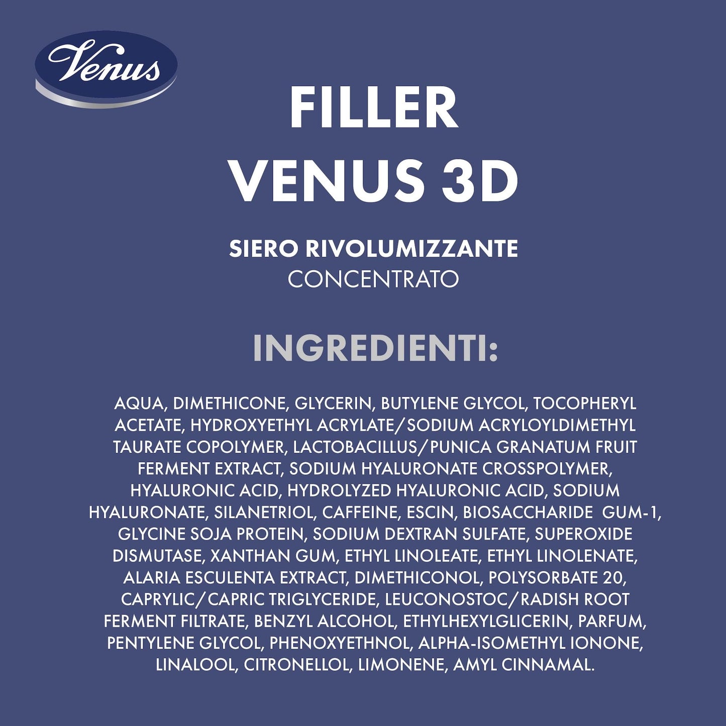 Venus, Filler Effetto Booster Siero Rivolumizzante 3D, Con Acido Ialuronico e Fito-Proteine, Riduce Rughe e Rimodella, Rigenera e Idrata la Pelle, Ideato per Donne tra 40-60 Anni, 30 ml