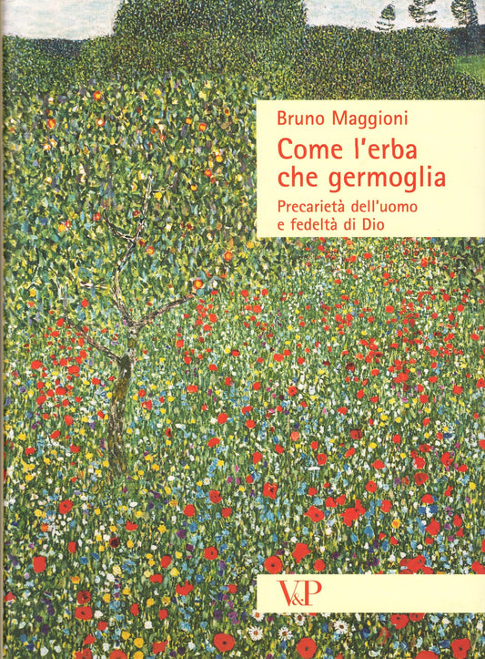 Come l'erba che germoglia. Precarietà dell'uomo e fedeltà a Dio