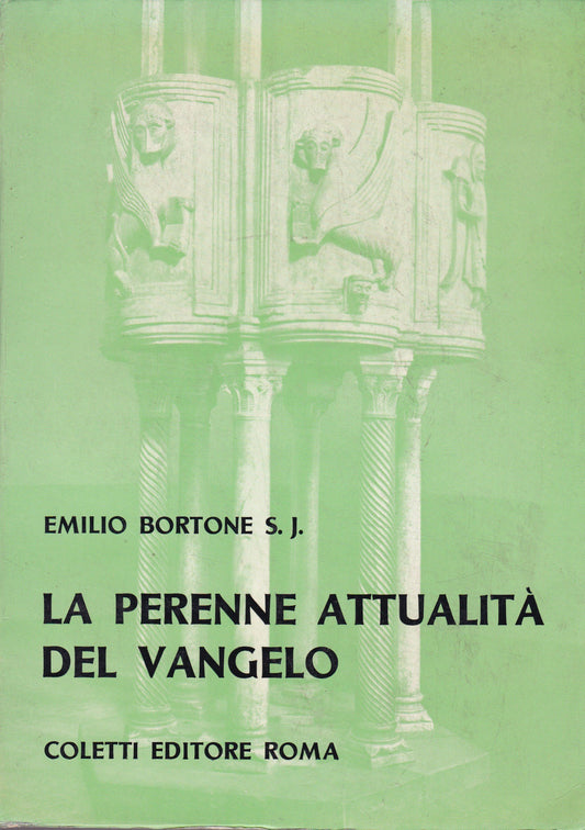 La perenne attualità del Vangelo. Commento ai Vangeli festivi.