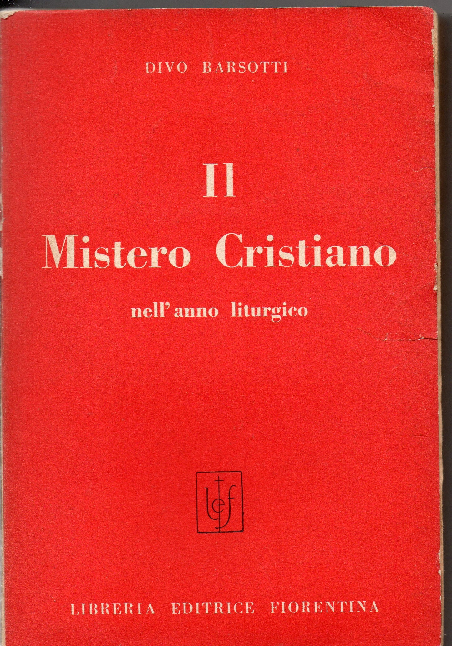 Il Mistero Cristiano nell'anno liturgico